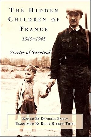 Bild des Verkufers fr The Hidden Children of France, 1940-1945: Stories of Survival zum Verkauf von moluna