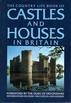The Country Life Book of Castles and Houses in Britain