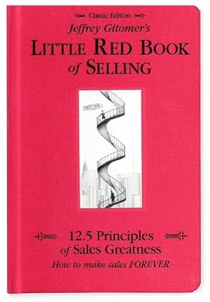 Bild des Verkufers fr Jeffrey Gitomer s Little Red Book of Selling: 12.5 Principles of Sales Greatness, How to Make Sales Forever zum Verkauf von moluna