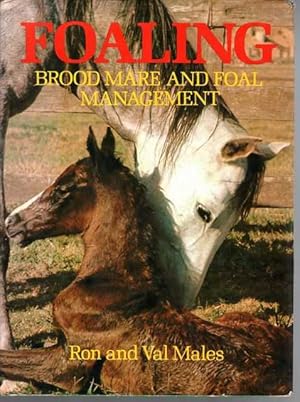 Seller image for Foaling: Brood Mare and Foal Management for sale by Leura Books