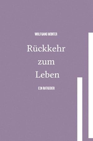 Bild des Verkufers fr Rckkehr zum Leben : Ein Ratgeber zum Verkauf von AHA-BUCH GmbH