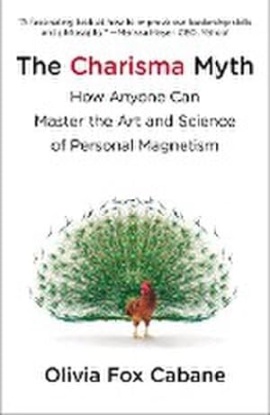 Bild des Verkufers fr The Charisma Myth: How Anyone Can Master the Art and Science of Personal Magnetism zum Verkauf von AHA-BUCH