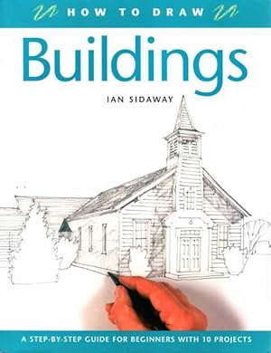 How To Draw Buildings: A Step-by-Step Guide for beginners with 10 Projects