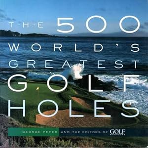 The 500 World's Greatest Golf Holes