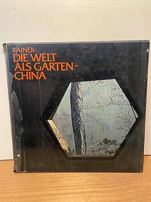 Bild des Verkufers fr Die Welt als Garten - China. zum Verkauf von Buchhandlung Neues Leben