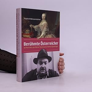 Bild des Verkufers fr Berhmte sterreicher : 50 Portrts von Maria Theresia bis Helmut Qualtinger zum Verkauf von Bookbot