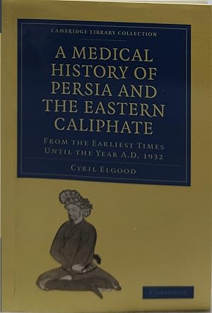 Seller image for a medical history of persia and the eastern caliphate for sale by Luens di Marco Addonisio