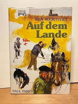 Bild des Verkufers fr Auf dem Lande: Von buerlicher Arbeit, frohen Stunden und alten Sitten. - zum Verkauf von Buchhandlung Neues Leben