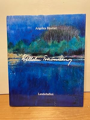 Seller image for Wilhelm Traunwieser. Landschaften. Mit einem Prosa-Text von Lisa Witasek. for sale by Buchhandlung Neues Leben