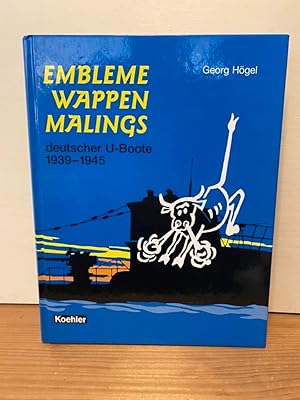 Seller image for Embleme, Wappen, Malings deutscher U-Boote 1939 - 1945. for sale by Buchhandlung Neues Leben