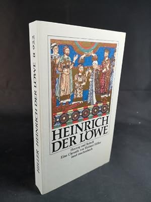 Image du vendeur pour Heinrich der Lwe Herzog und Rebell. Eine Chronik mis en vente par ANTIQUARIAT Franke BRUDDENBOOKS