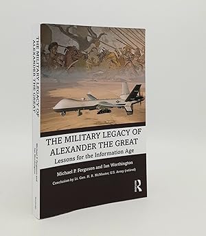 Seller image for THE MILITARY LEGACY OF ALEXANDER THE GREAT Lessons for the Information Age for sale by Rothwell & Dunworth (ABA, ILAB)