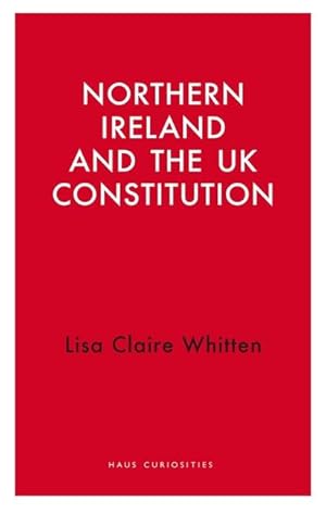 Bild des Verkufers fr Northern Ireland and the UK Constitution zum Verkauf von moluna