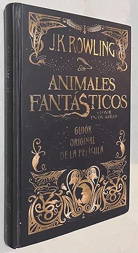 Seller image for Animales fantsticos y dnde encontrarlos. Guion original de la pelcula / Fantastic Beasts and Where to Find Them: The Original Screenplay (Animales Fantasticos / Fantastic Beasts) (Spanish Edition) for sale by Once Upon A Time