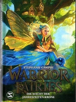 Bild des Verkufers fr Warrior Fairies - die Macht der Jahreszeiten-Krone. aus dem Englischen von Maren Illinger, Warrior Fairies 1, zum Verkauf von nika-books, art & crafts GbR