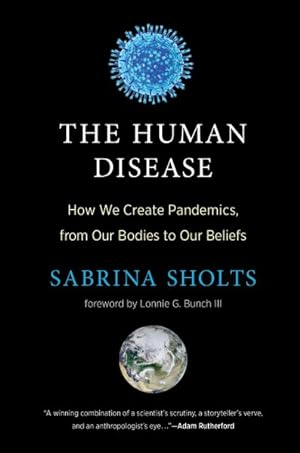 Seller image for Human Disease : How We Create Pandemics, from Our Bodies to Our Beliefs for sale by GreatBookPrices