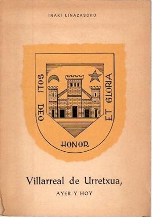 Imagen del vendedor de Villarreal de Urretxua, ayer y hoy . a la venta por Librera Astarloa