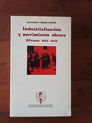 INDUSTRIALIZACIÓN Y MOVIMIENTO OBRERO. Alicante 1923-1936