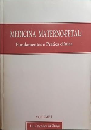 MEDICINA MATERNO-FETAL: FUNDAMENTOS E PRÁTICA CLÍNICA.