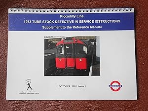 Imagen del vendedor de Piccadilly line. 1973 Tube Stock Defective in Service Instructions. Supplement to the Reference Manual. October 2002 issue 1. a la venta por Tony Hutchinson