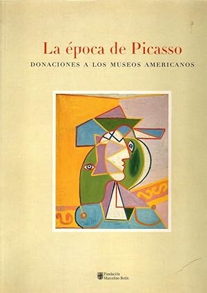 Bild des Verkufers fr La poca de Picasso. Donaciones a los museos americanos . zum Verkauf von Librera Astarloa