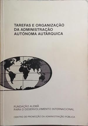 TAREFAS E ORGANIZAÇÃO DA ADMINISTRAÇÃO AUTÓNOMA AUTÁRQUICA, «APOIO À REFORMA AUTÁRQUICA E ADMINIS...