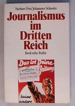 Imagen del vendedor de Journalismus im Dritten Reich. Norbert Frei ; Johannes Schmitz a la venta por Berliner Bchertisch eG