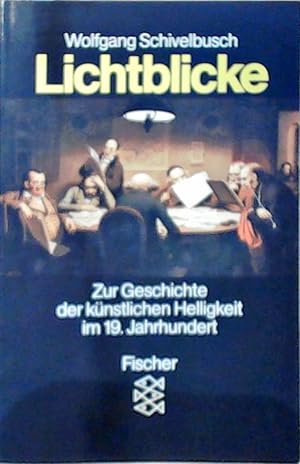 Lichtblicke: Zur Geschichte der künstlichen Helligkeit im 19. Jahrhundert Zur Geschichte der küns...