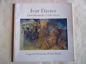 Bild des Verkufers fr Ivor Davies: Chwedloniaeth y Llyfr Gwyn = legends from the White Book. Dual Welsh/English Text. zum Verkauf von Carmarthenshire Rare Books