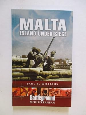 Seller image for Malta - Island Under Siege (Battleground Europe Mediterranean) for sale by GREENSLEEVES BOOKS