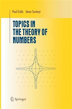 Imagen del vendedor de Topics in the Theory of Numbers a la venta por GreatBookPrices