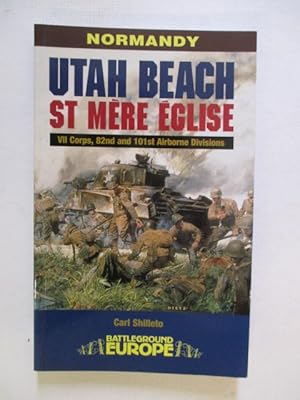 Utah Beach: Vii Corps & 82nd and 101st Airborne Divisions (Battleground Europe)