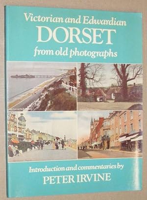 Victorian and Edwardian Dorset from old photographs