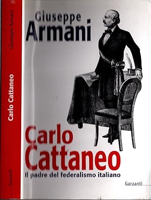 Seller image for Carlo Cattaneo una biografia. Il padre del Federalismo italiano for sale by iolibrocarmine