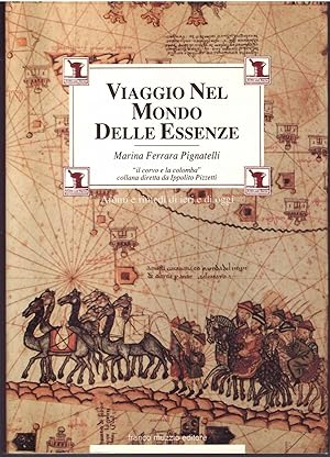 Immagine del venditore per VIAGGIO NEL MONDO DELLE ESSENZE - AROMI E RIMEDI DI IERI E OGGI COLLANA IL CORVO E LA COLOMBA venduto da Libreria Rita Vittadello