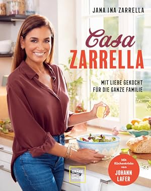 Casa Zarrella: Mit Liebe gekocht für die ganze Familie (Promi- und Fernsehköch*innen) Mit Liebe g...