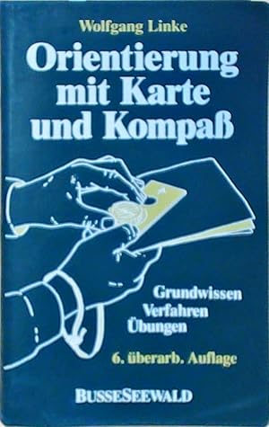 Bild des Verkufers fr Orientierung mit Karte und Kompass. Grundwissen, Verfahren, bungen Grundwissen, Verfahren, bungen zum Verkauf von Berliner Bchertisch eG