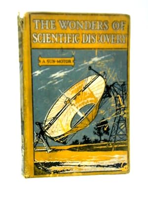 Imagen del vendedor de The Wonders of Scientific Discovery a la venta por World of Rare Books