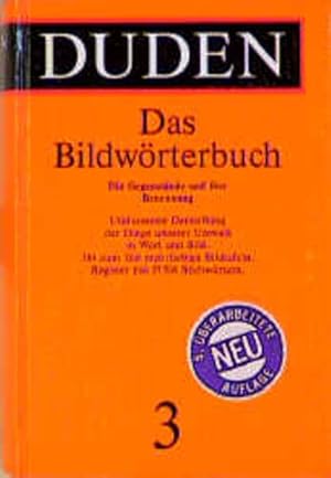 Der Duden, 12 Bde., Bd.3, Duden Bildwörterbuch der deutschen Sprache: Die Gegenstände und ihre Be...