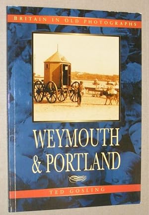 Weymouth & Portland (Britain in Old Photographs)