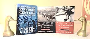 A History of the Twentieth Century, Volume One: 1900-1933; Volume Two: 1933-1951; Volume Three: 1...