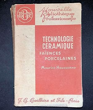 Image du vendeur pour Technologie cramique gnrale Faences Porcelaines mis en vente par LibrairieLaLettre2