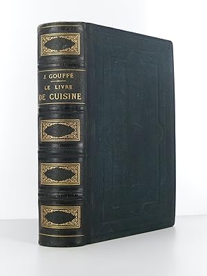 Image du vendeur pour Le livre de Cuisine comprenant la cuisine de Mnage et la Grande Cuisine mis en vente par Librairie KOEGUI