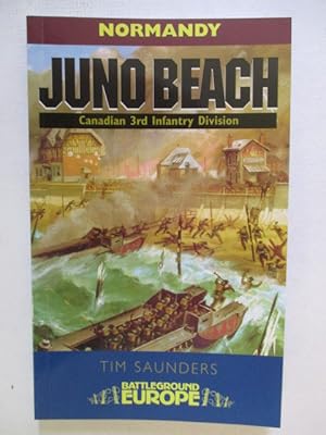 Juno Beach: Canadian 3rd Infantry Division (Battleground Europe - Normandy)