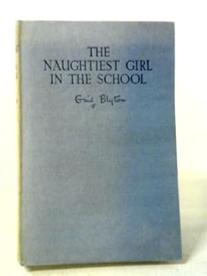 Seller image for The Naughtiest Girl In The School for sale by World of Rare Books