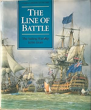 Seller image for The Line of Battle: The Sailing Warship 1650-1840. for sale by R.G. Watkins Books and Prints