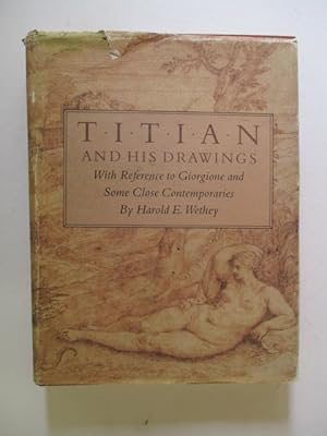 Titian & His Drawings With Reference to Giorgione & Some Close Contempories