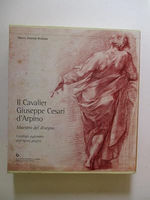 Bild des Verkufers fr Il Cavalier Giuseppe Cesari d'Arpino. Maestro del disegno. Catalogo Ragionato dell'opera grafica zum Verkauf von GREENSLEEVES BOOKS