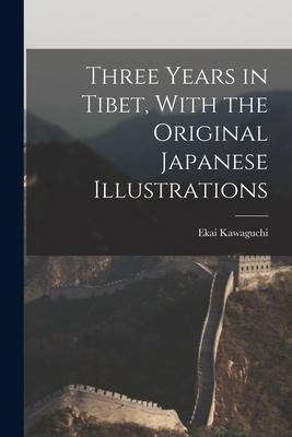 Bild des Verkufers fr Three Years in Tibet, With the Original Japanese Illustrations zum Verkauf von moluna