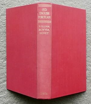 Bild des Verkufers fr Old English Porcelain. A Handbook for collectors. By W. B. Honey, Keeper of the Department of Ceramics, Victoria and Albert Museum. [New Edition]. zum Verkauf von Franz Khne Antiquariat und Kunsthandel